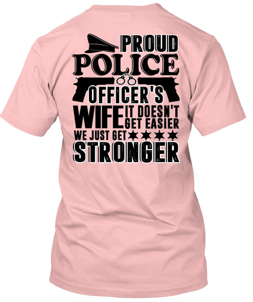 Proud Police Officer's Wife T Shirt, I Love Police T Shirt
