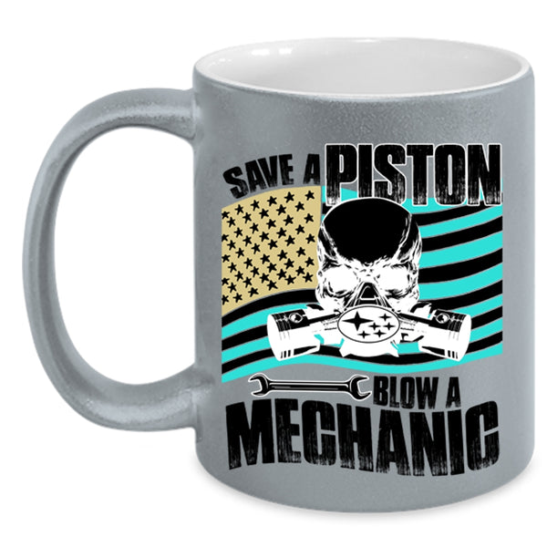 Awesome American Mechanic Coffee Mug, Save A Piston Blow A Mechanic Accent Mug