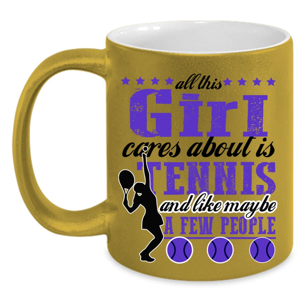 Cool Sport Coffee Mug, All This Girl Cares About Is Tennis Accent Mug