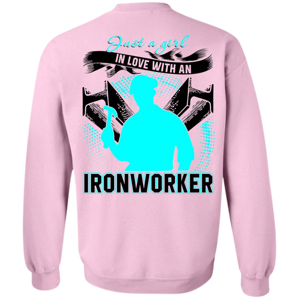 I Love Ironworker T Shirt, Just A Girl In Love With An Ironworker Sweatshirt