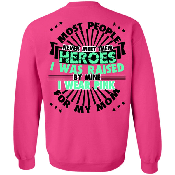 Being A Mom T Shirt, I Wear Pink For My Mom Sweatshirt