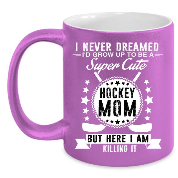 I'd Grow Up To Be A Cute Hockey Mom Coffee Mug, Cool Mommy Coffee Cup