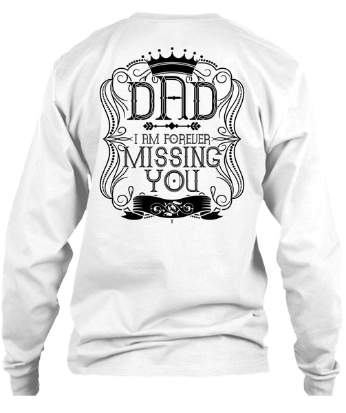I Am Forever Missing You T Shirt, I Love Dad T Shirt