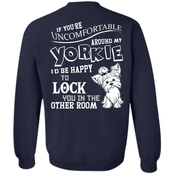 I'd Be Happy To Lock T Shirt, I Love My Dog Sweatshirt