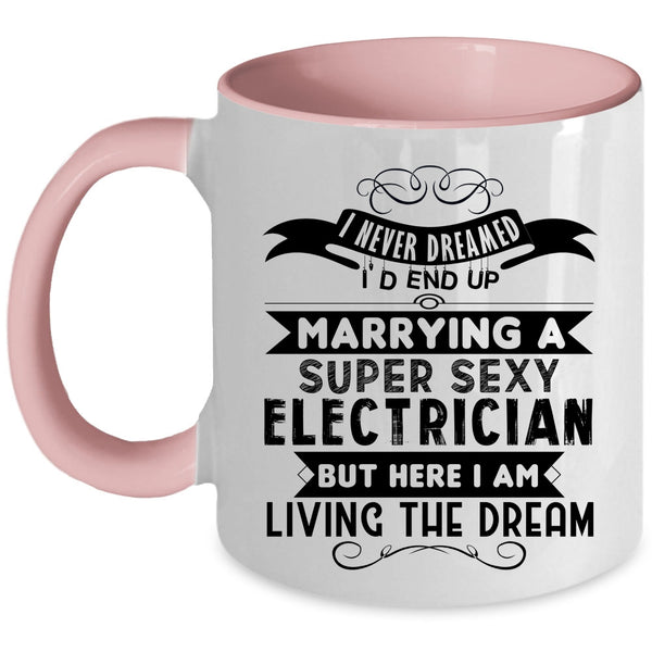 Married Coffee Mug, I'd End Up Marrying An Electrician Accent Mug
