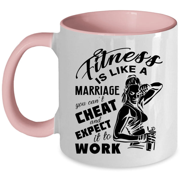 Cool Girls Coffee Mug, Fitness Is Like A Marriage Accent Mug