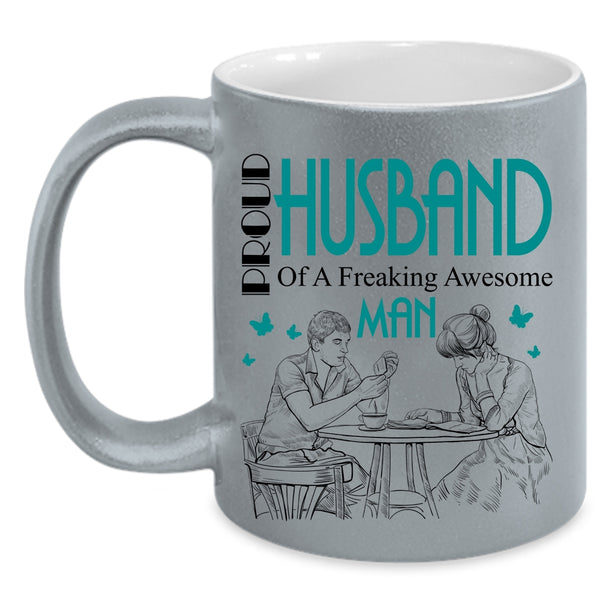 Awesome Man Coffee Mug, Proud Husband Of An Awesome Man Accent Mug