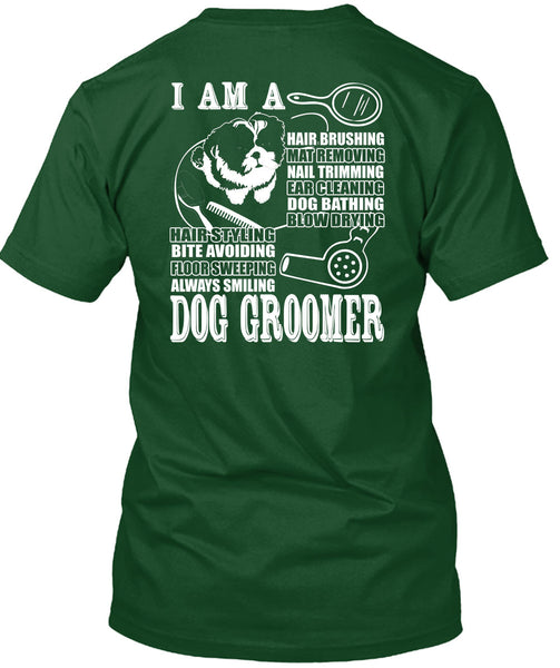 I Am A Hair Brushing T Shirt, Dog Groomer T Shirt