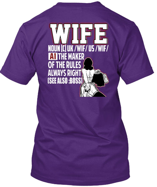 The Maker Of The Rules Always Right T Shirt, Being A Wife T Shirt