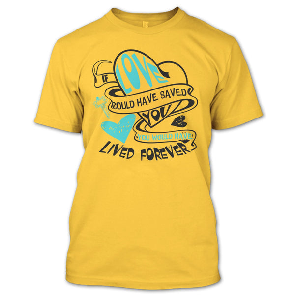If Love Could Have Saved You T Shirt, Coolest Couple T Shirt