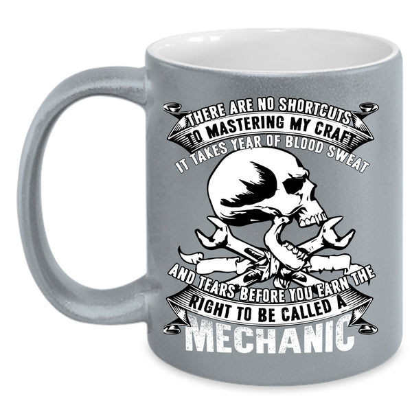 To Be Called A Mechanic Coffee Mug, I Raise A Mechanic Coffee Cup