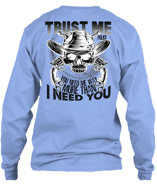 Trust Me Police T Shirt, I Love Police T Shirt