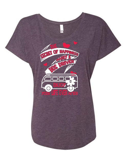 Marry A Bus Driver T Shirt, You Life Ever After T Shirt, Cool Shirt (Ladies' Triblend Dolman Sleeve)
