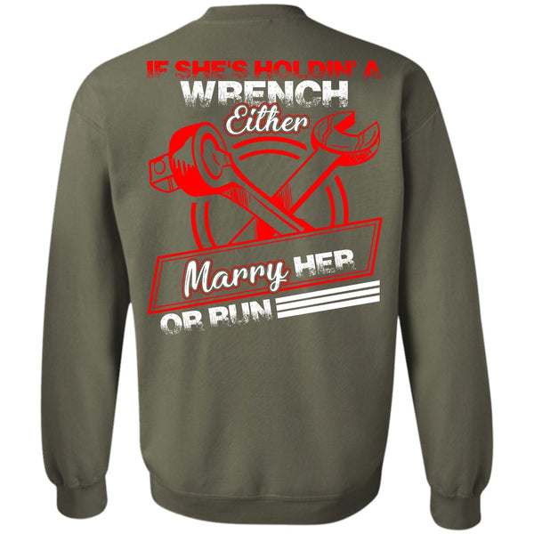 Marry Her Or Run T Shirt, I Love Mechanic Sweatshirt