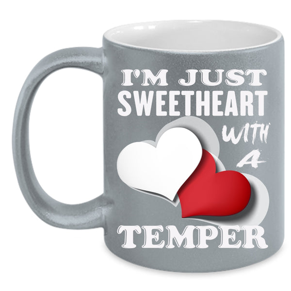 I'm Just Sweetheart With A Temper Coffee Mug, Cute Coffee Cup