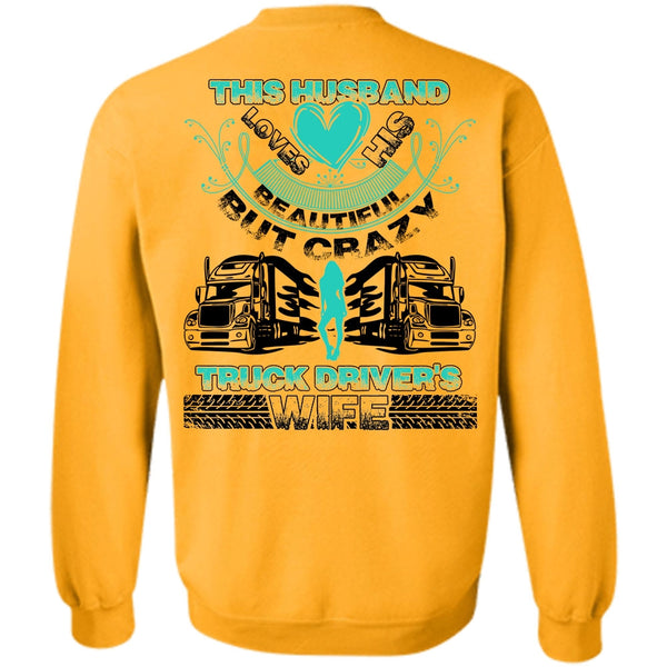 Being A Trucking T Shirt, This Husband Loves His Beautiful Sweatshirt