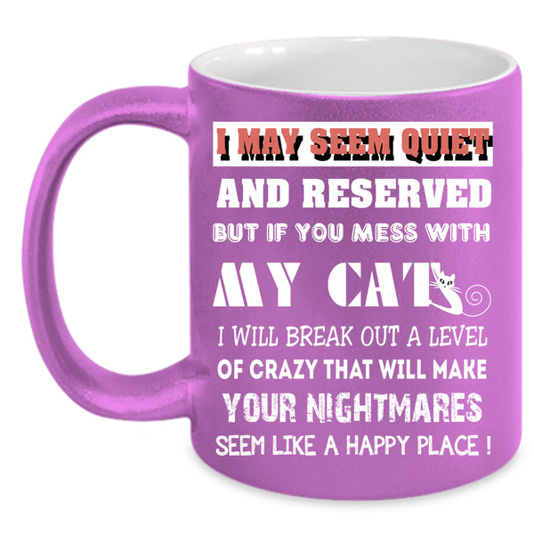 Don't Mess With My Cats Coffee Mug, Cool Cat Lovers Coffee Cup