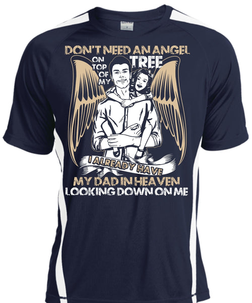My Dad In Heaven T Shirt, Don't Need An Angel T Shirt, Cool Shirt