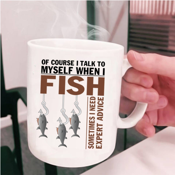 Awesome Fishing Coffee Mug, I Talk To Myself When I Fish Cup