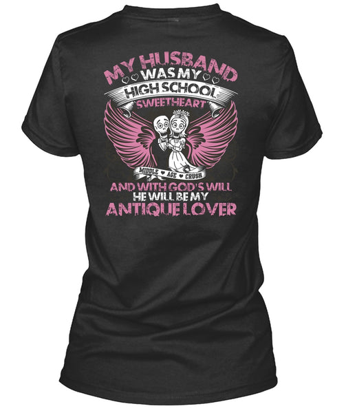 My Husband Was My High School T Shirt, Being A Husband T Shirt