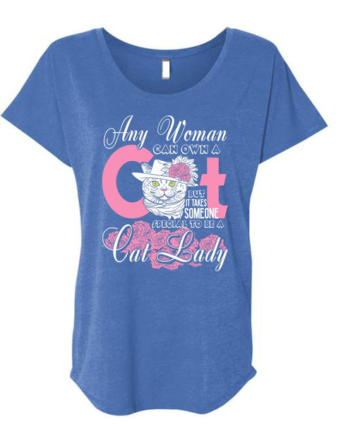 Special To Be A Cat Lady T Shirt, Any Woman Can Own A Cat T Shirt, Cool Shirt (Ladies' Triblend Dolman Sleeve)