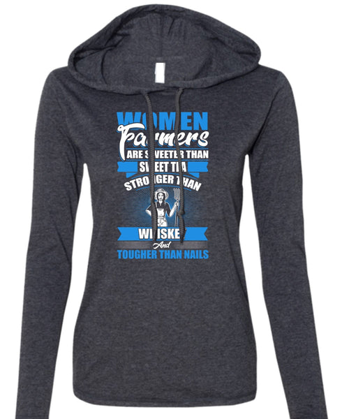 Women Farmers Are Sweeter T Shirt, Being A Farmer T Shirt (Anvil Ladies Ringspun Hooded)