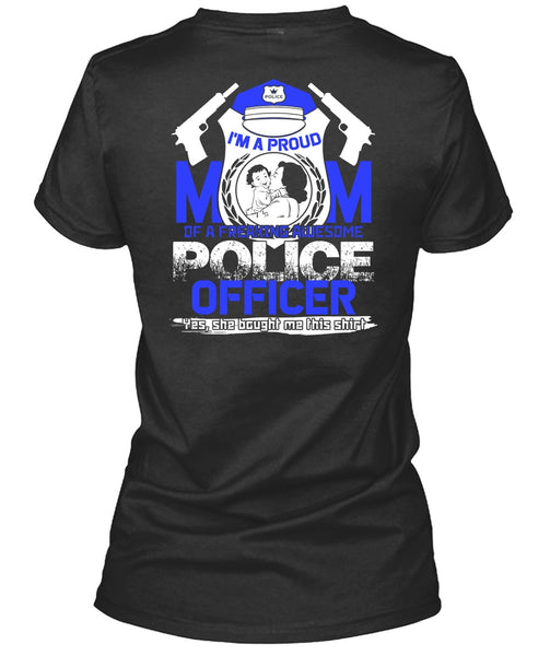 I'm A Proud Mom T Shirt, Awesome Police Officer T Shirt
