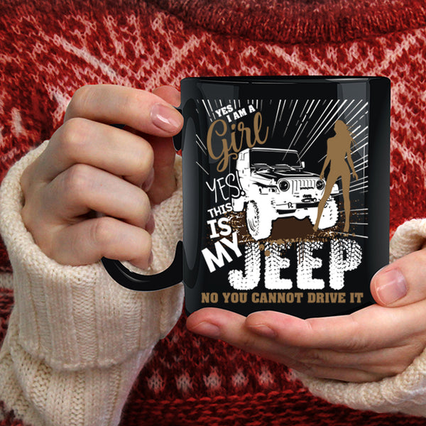 I Am A Girl Coffee Mug, This Is My Jeep Coffee Cup