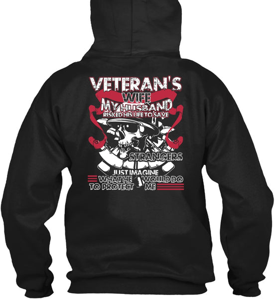 Veteran's Wife T Shirt, My Husband Risked His Life T Shirt