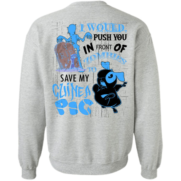 I Love My Dog T Shirt, Zombies To Save My Guinea Pig Sweatshirt