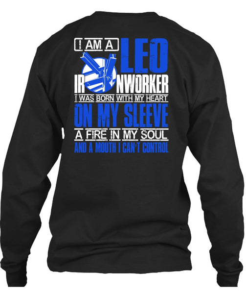 I Am A Leo Ironworker T Shirt, I Can't Control T Shirt