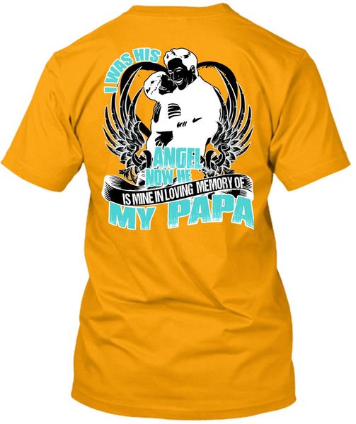 I Was His Angel Now T Shirt, I Love Papa T Shirt