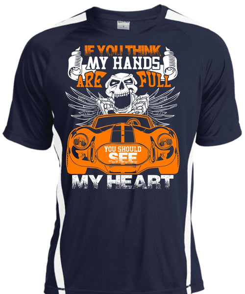 You Should See My Heart T Shirt, My Hands Are Full T Shirt, Cool Shirt
