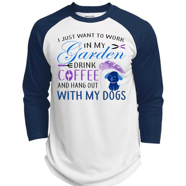I Just Want To Work In My Garden Drink Coffee T Shirt, Cool Dogs T Shirt  (Polyester Game Baseball Jersey)