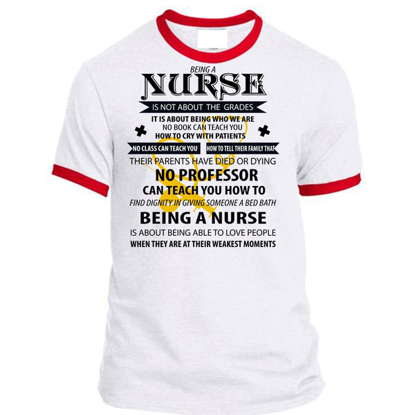 Being A Nurse Is Not About The Grades T Shirt, I Love Nursing T Shirt, Awesome T-Shirts