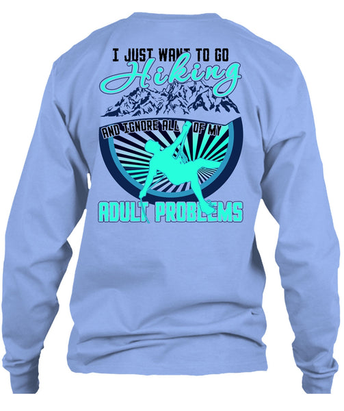 I Just Want To Go Hiking T Shirt, I Love Hiking T Shirt