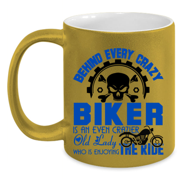Crazier Old Lady Coffee Mug, Behind Every Crazy Biker Accent Mug