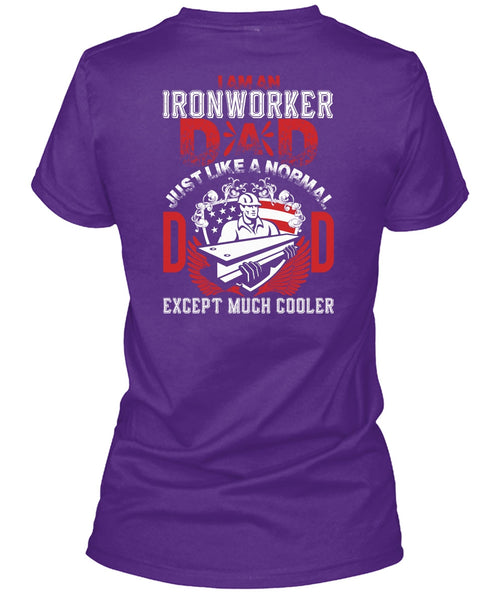 I Am An Ironworker Dad T Shirt, Being An Ironworker T Shirt