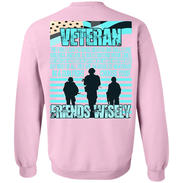 I Love Veteran T Shirt, Friends Wisely Sweatshirt
