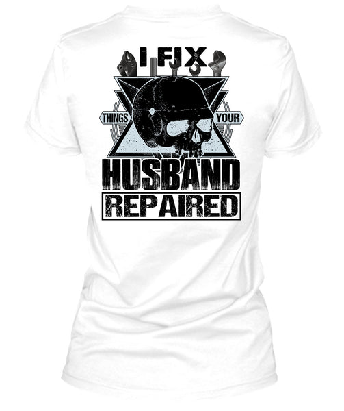 I Fix Things Your Husband Repaired T Shirt, I Love Mechanic T Shirt