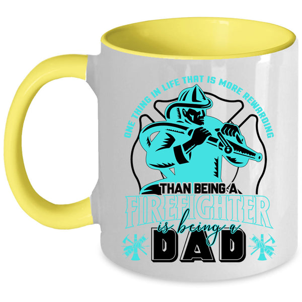 Being A Dad Coffee Mug, Being A Firefighter Accent Mug