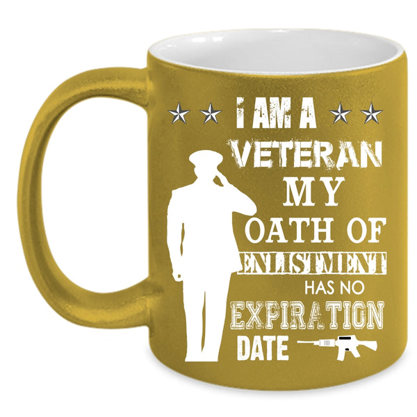 I Am A Veteran Coffee Mug, Awesome Gift For Veteran Coffee Cup
