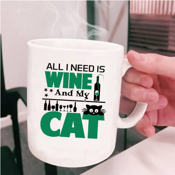 Funny Gift For Cat Lover Coffee Mug, All I Need Is Wine And My Cat Cup