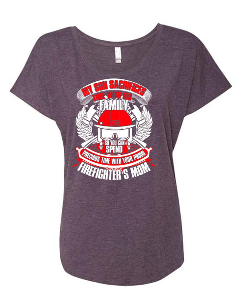 My Son Sacrifices Time T Shirt, Firefighter's Mom T Shirt, Cool Shirt (Ladies' Triblend Dolman Sleeve)