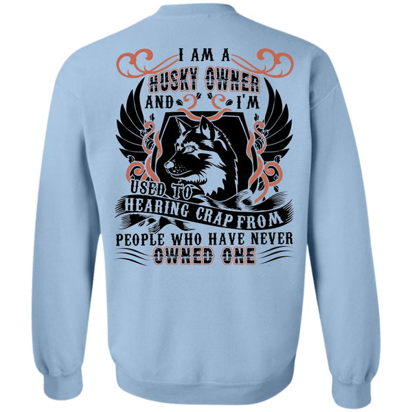 I Love Husky T Shirt, I Am A Husky Owner Sweatshirt