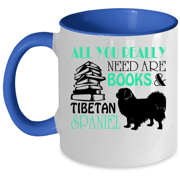 Tibetan Spaniel Coffee Mug, All You Really Need Are Books Accent Mug
