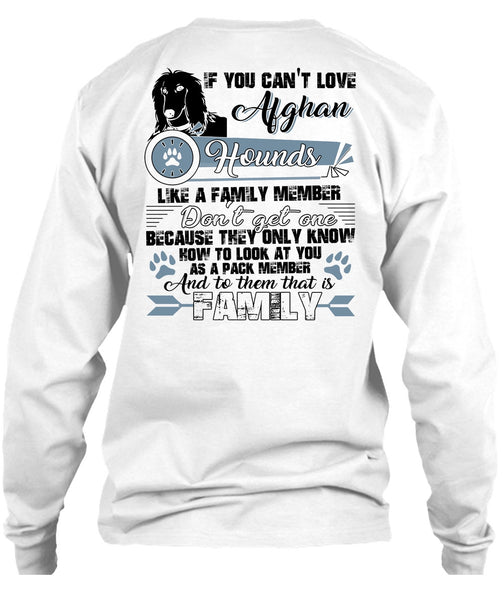 You Can't Love Afghan Hounds T Shirt, I Love My Dog T Shirt