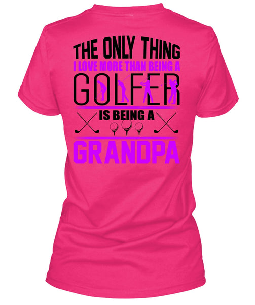 I Love More Than Being A Golfer T Shirt, I Love Golfer T Shirt