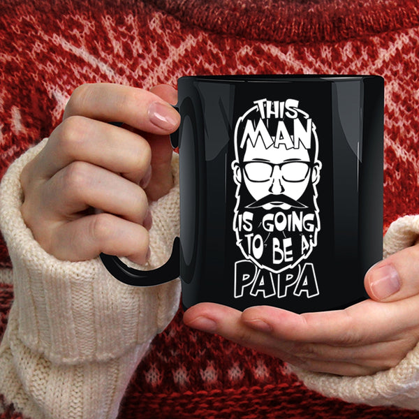 This Man Is Going To Be A Papa Coffee Mug, Awesome Papa Coffee Cup