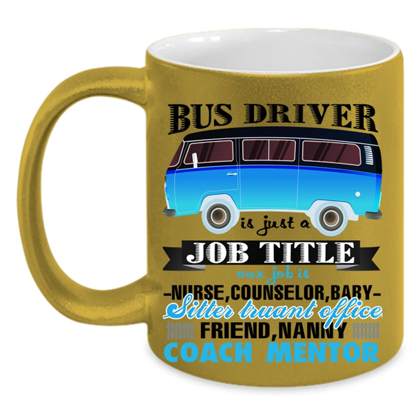 Awesome Bus Driver Coffee Mug, Bus Driver Is Just A Job Title Accent Mug
